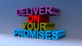 Deliver on your promises on blue Royalty Free Stock Photo