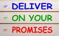 Deliver On Your Promises