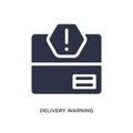 delivery warning icon on white background. Simple element illustration from delivery and logistics concept