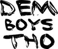 DEM Boys tho jpg image with SVG Cutfile for Cricut and Silhouette