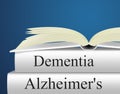 Dementia Alzheimers Represents Alzheimer's Disease And Confusion