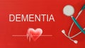 DEMENTIA concept with stethoscope and heart shape