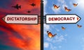 Democracy or Dictatorship choice on a signpost with arrows in two opposite directions