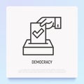 Democracy thin line icon: hand puts ballot with tick in box. Modern vector illustration of election