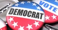 Democrat and elections in the USA, pictured as pin-back buttons with American flag, to symbolize that Democrat can be an important Royalty Free Stock Photo