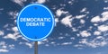 Democratic debate traffic sign