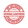 We are hiring general labourers - red and white stamp for print