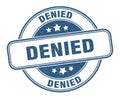 denied stamp. denied round grunge sign.