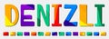 Denizli. Multicolored bright funny cartoon isolated inscription. Colorful letters