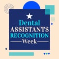 Dental assistants recognition week poster design with star, typography and minimalist shapes.