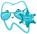 Dental Police. Cop With A Badge.