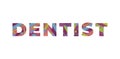 Dentist Concept Retro Colorful Word Art Illustration