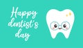 Dentist day poster. Shiny cute cartoon tooth smiling. Professional world and national holiday of stomatologist.