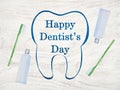 Dentist`s day greeting card. Close-up, no people