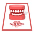 National False Teeth Day, Dentures