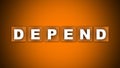 Depend Text Title - Square Wooden Concept - Orange Background - 3D Illustration