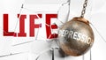 Depression and life - pictured as a word Depression and a wreck ball to symbolize that Depression can have bad effect and can Royalty Free Stock Photo