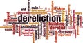 Dereliction word cloud Royalty Free Stock Photo