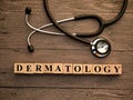 Dermatology, text words typography written with wooden letter, health and medical