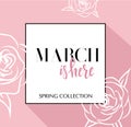 Design banner with lettering March is here logo. Pink Card for spring season with black frame and wthite roses. Promotion offer Royalty Free Stock Photo