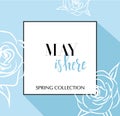 Design banner with lettering May is here logo. Blue Card for spring season with black frame and wthite roses. Promotion offer Royalty Free Stock Photo