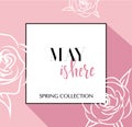 Design banner with lettering May is here logo. Pink Card for spring season with black frame and wthite roses. Promotion offer Royalty Free Stock Photo