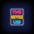 Time Never Lies Neon Signs Style Text Vector