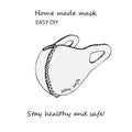 Design concept of Medical information poster with text Stay healthy and safe Home made face pollution textile mask. Hand drawn