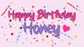 design a happy birthday honey in purple and pink to add a romantic impression