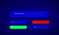 Design of quiz in blue color. Question and four answer option. Correct answer glowing green. Wrong answer is red. Vector