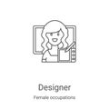 designer icon vector from female occupations collection. Thin line designer outline icon vector illustration. Linear symbol for