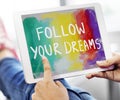 Desire Inspire Goals Follow Your Dreams Concept Royalty Free Stock Photo