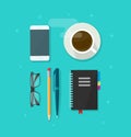 Desktop table with objects vector, table with office items, pen, pencil, glasses, notebook, coffee cup