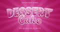 Dessert Cake editable text effect Template Royalty Free Stock Photo