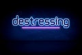 destressing - blue neon announcement signboard