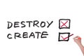 Destroy or Create