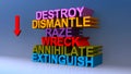 Destroy dismantle raze wreck annihilate extinguish on blue