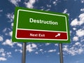 destruction next exit traffic sign on blue sky Royalty Free Stock Photo