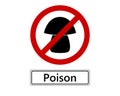 Prohibition sign for poisonous mushrooms on white