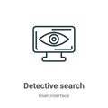 Detective search outline vector icon. Thin line black detective search icon, flat vector simple element illustration from editable Royalty Free Stock Photo