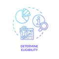 Determine eligibility blue gradient concept icon