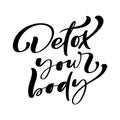 Detox your body text vector logo lettering isolated on white background. Illustration Handwritten lettering diet. Modern