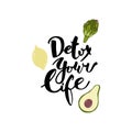 Detox your life. Hand drawn lettering