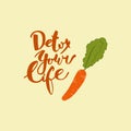 Detox your life. Hand drawn lettering