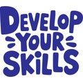 Develop Your Skills Now Poster Royalty Free Stock Photo