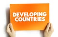 Developing Countries is a sovereign states with a lesser developed industrial base and a lower Human Development Index relative to Royalty Free Stock Photo