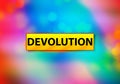 Devolution Abstract Colorful Background Bokeh Design Illustration