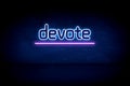 devote - blue neon announcement signboard