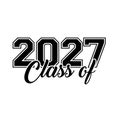 Class Of 2027 Vector T shirt Design, Class Graduate Royalty Free Stock Photo