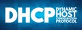 DHCP - Dynamic Host Configuration Protocol acronym, technology concept background
